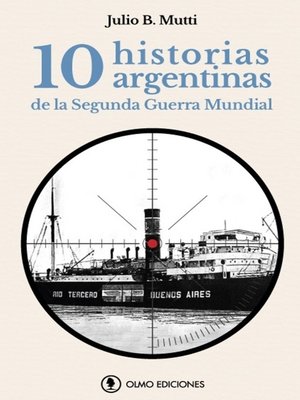 cover image of 10 historias argentinas de la Segunda Guerra Mundial